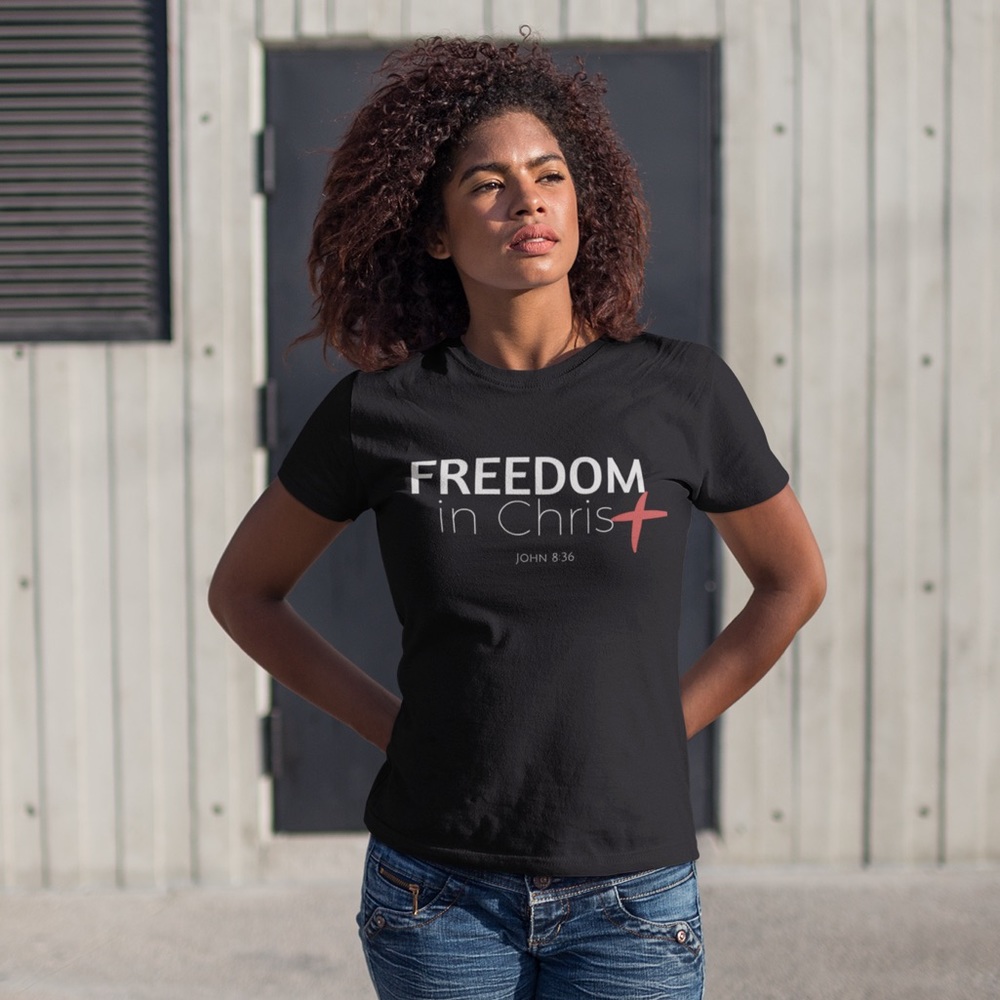 🙋🏽‍♀️ Freedom In Christ T-shirt 🙋🏽‍♀️